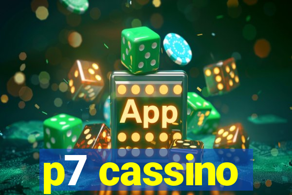 p7 cassino